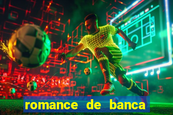 romance de banca digital 2021